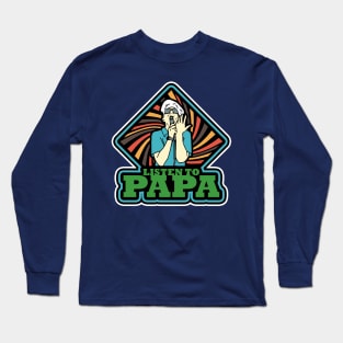 LISTEN TO PAPA! (Blue/Green) Long Sleeve T-Shirt